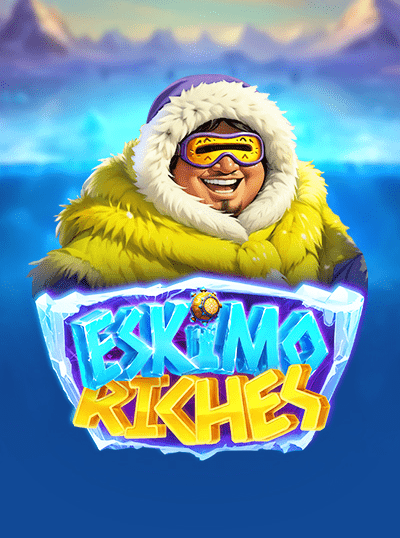ESKIMO RICHES